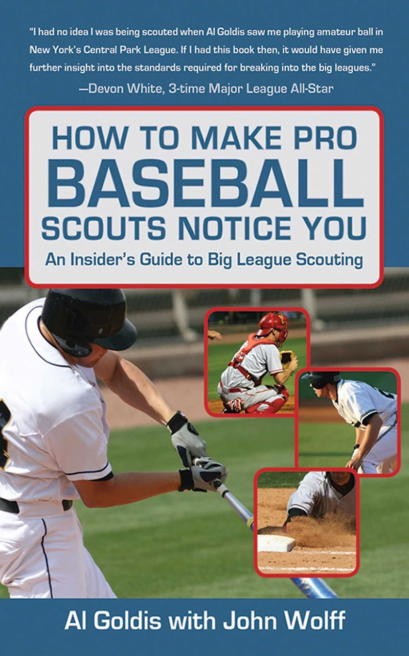 How to Make Pro Baseball Scouts Notice You: An Insider's Guide Big League Scouting