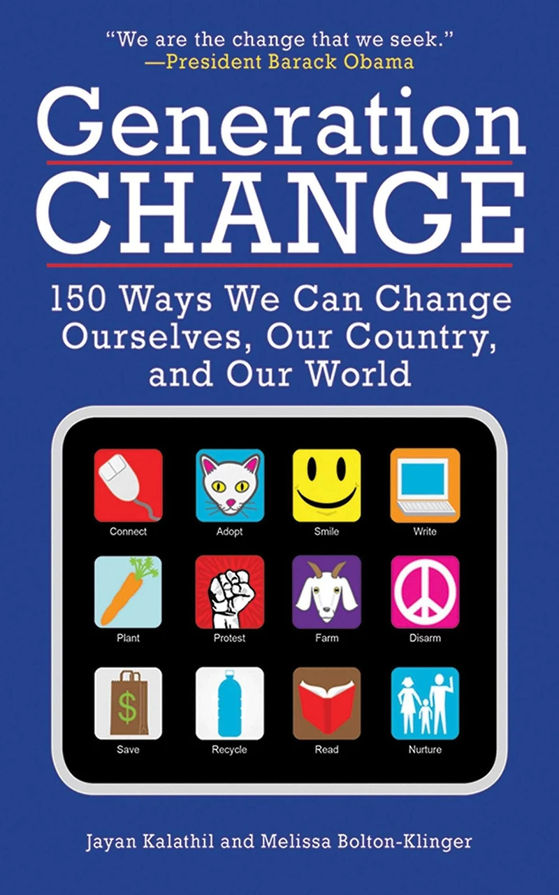 Generation Change: 150 Ways We Can Change Ourselves, Our Country, and World