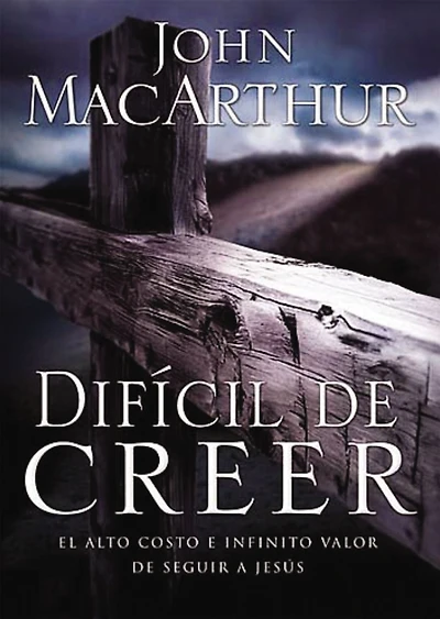 Difícil de creer: El alto costo e infinito valor seguir a Jesús