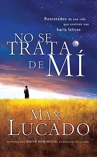 No se trata de mí: Rescatados una vida que creíamos nos haría felices