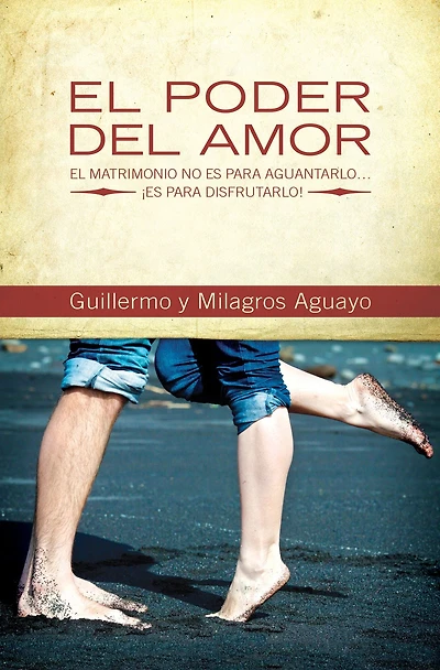 El poder del amor: matrimonio no es para aguantarlo... ¡es disfrutarlo!