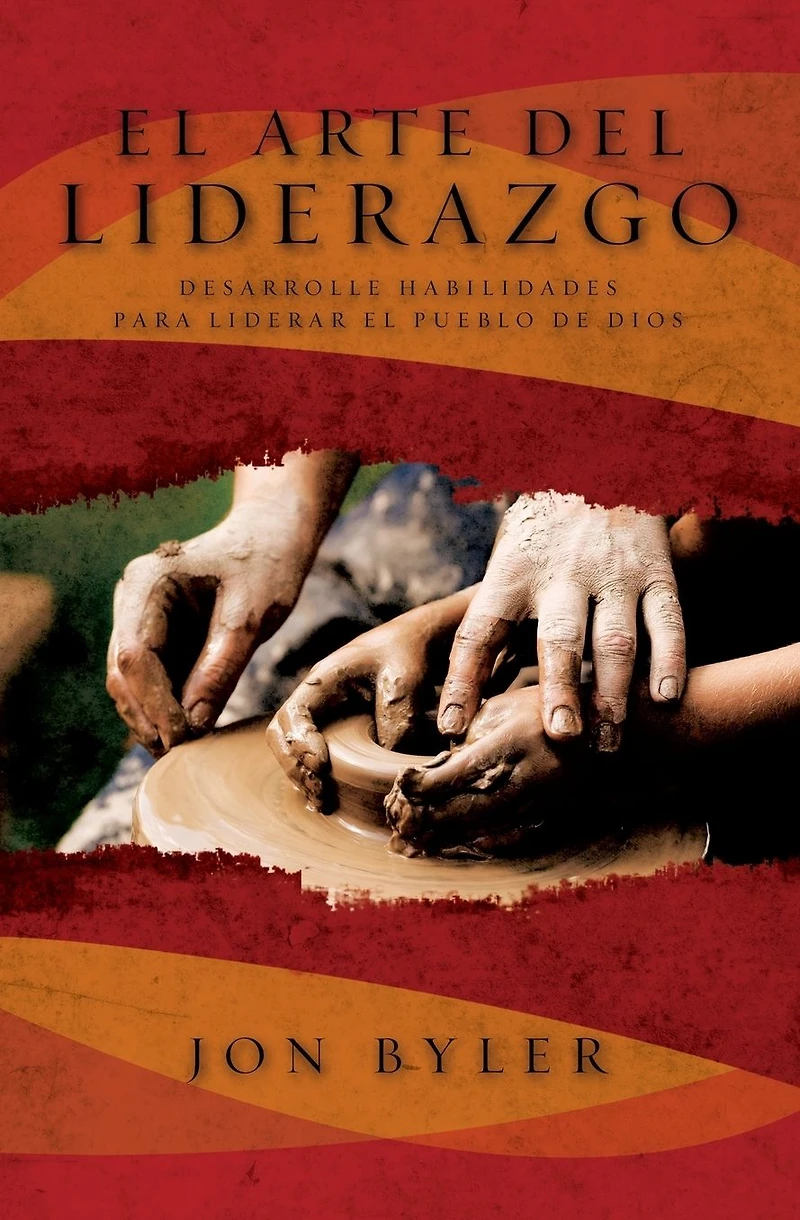 el arte del liderazgo: Desarrolle habilidades para liderar pueblo de Dios