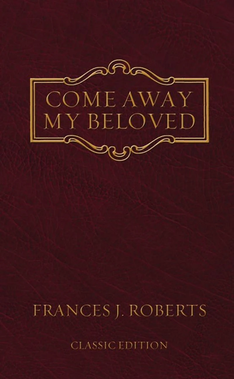 Come Away My Beloved: Original Edition