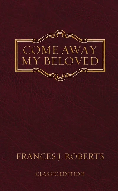 Come Away My Beloved: Original Edition