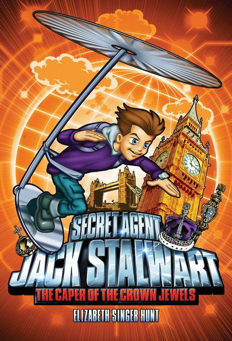 the Caper of Crown Jewels: Great Britain (Secret Agent Jack Stalwart Series #4)