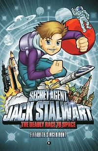 The Deadly Race to Space: Russia (Secret Agent Jack Stalwart Series #9)