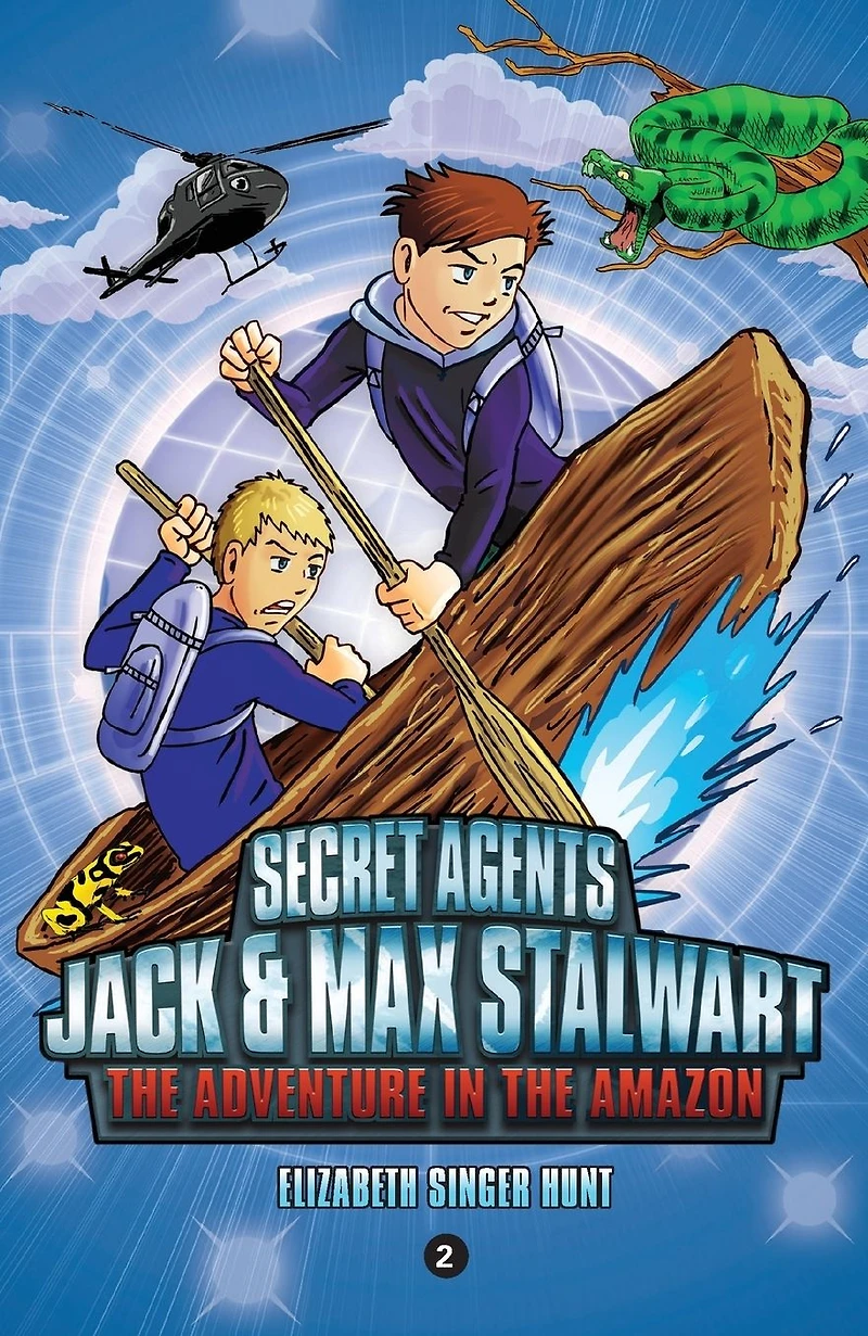 the Adventure Amazon: Brazil (Secret Agents Jack and Max Stalwart Series #2)