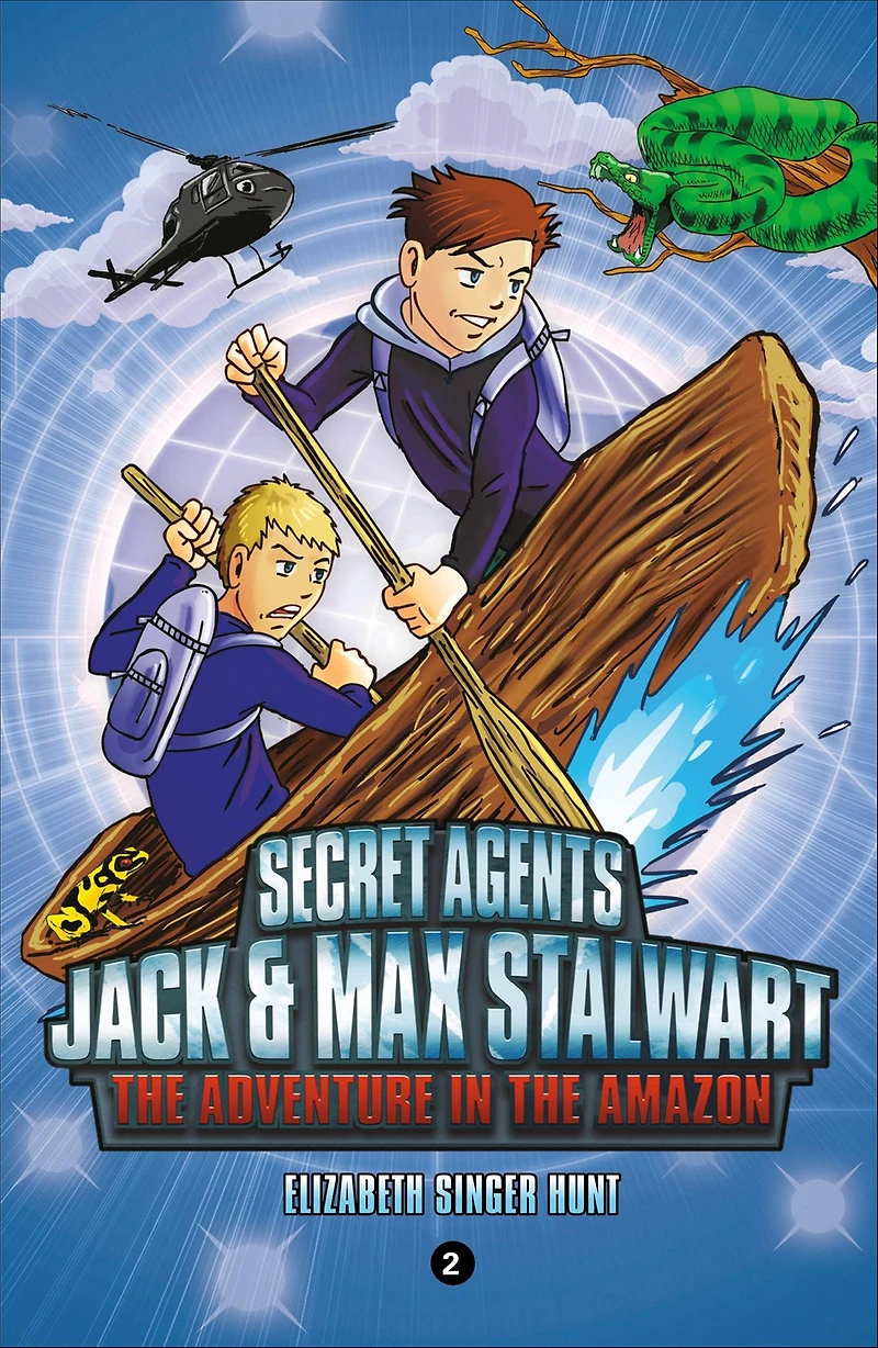 the Adventure Amazon: Brazil (Secret Agents Jack and Max Stalwart Series #2)