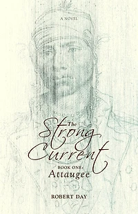 The Strong Current: Book One: Attaugee