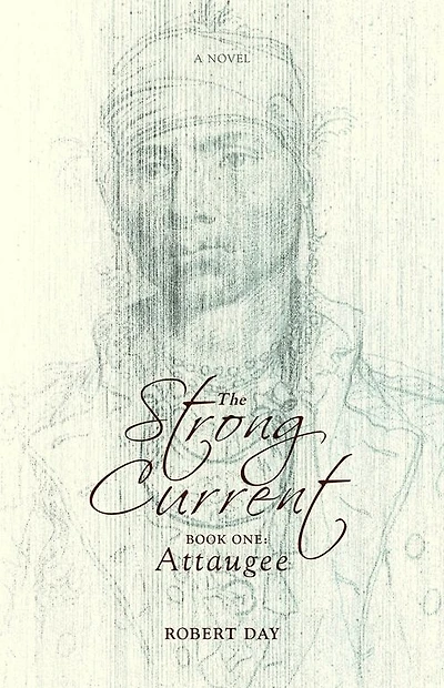 The Strong Current: Book One: Attaugee