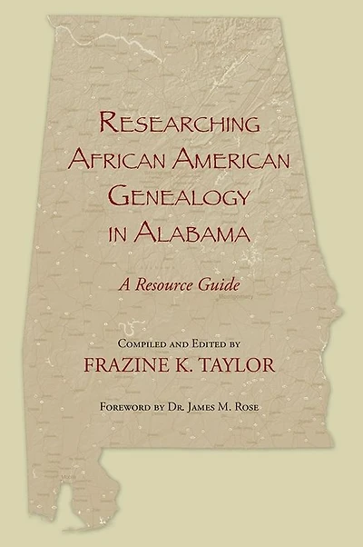 Researching African American Genealogy Alabama: A Resource Guide