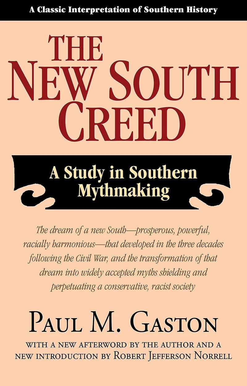 New South Creed, The: A Study Southern Mythmaking