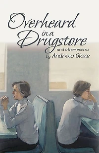Overheard in a Drugstore: And Other Poems