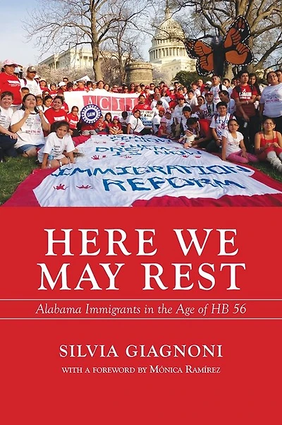Here We May Rest: Alabama Immigrants the Age of HB 56