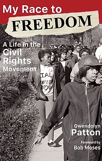 My Race to Freedom: A Life the Civil Rights Movement