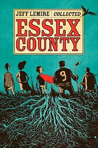 Collected Essex County (Tales from The Farm, Ghost Stories, and Country Nurse)