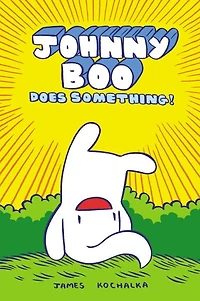 Johnny Boo Book 5: Does Something