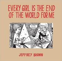 Every Girl Is The End Of The World For Me