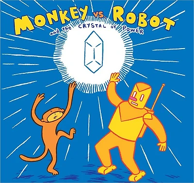 Monkey Vs. Robot & The Crystal Of Power