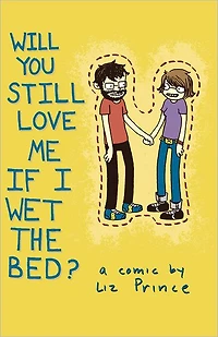 Will You Still Love Me If I Wet The Bed?