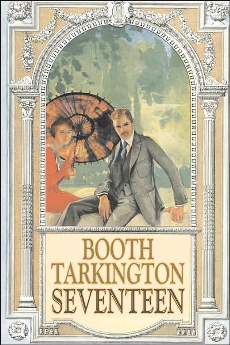 Seventeen by Booth Tarkington, Fiction, Political, Literary, Classics