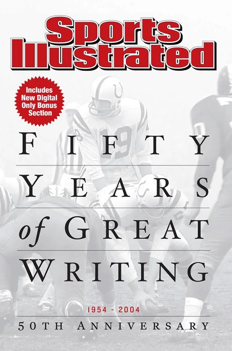 Sports Illustrated: Fifty Years Of Great Writing: 50th Anniversary 1954-2004