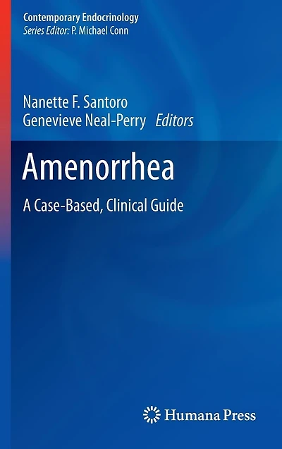 Amenorrhea: A Case-Based, Clinical Guide