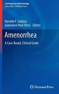 Amenorrhea: A Case-Based, Clinical Guide