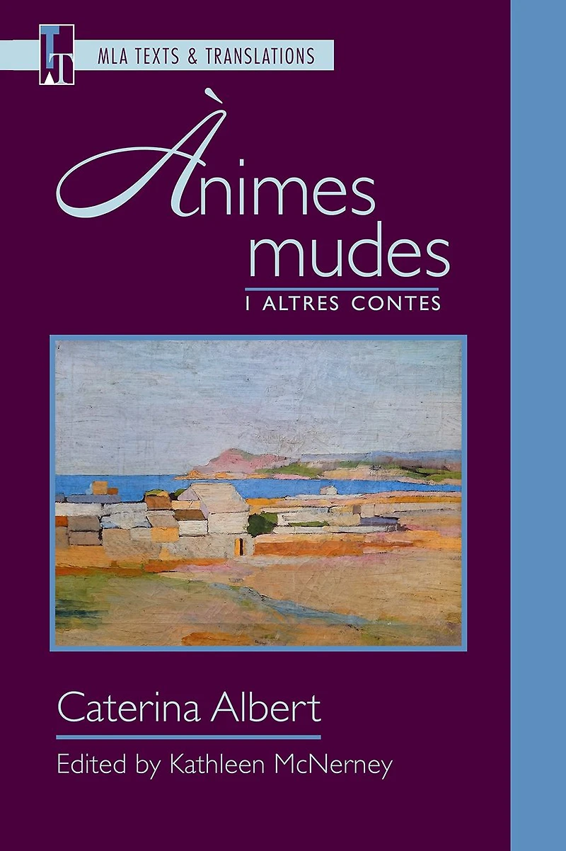 "Ànimes mudes" i altres contes: An MLA Text Edition