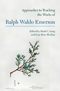 Approaches to Teaching the Works of Ralph Waldo Emerson