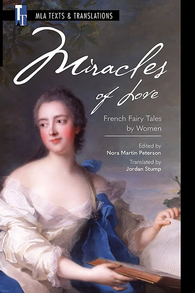 Miracles of Love: French Fairy Tales by Women