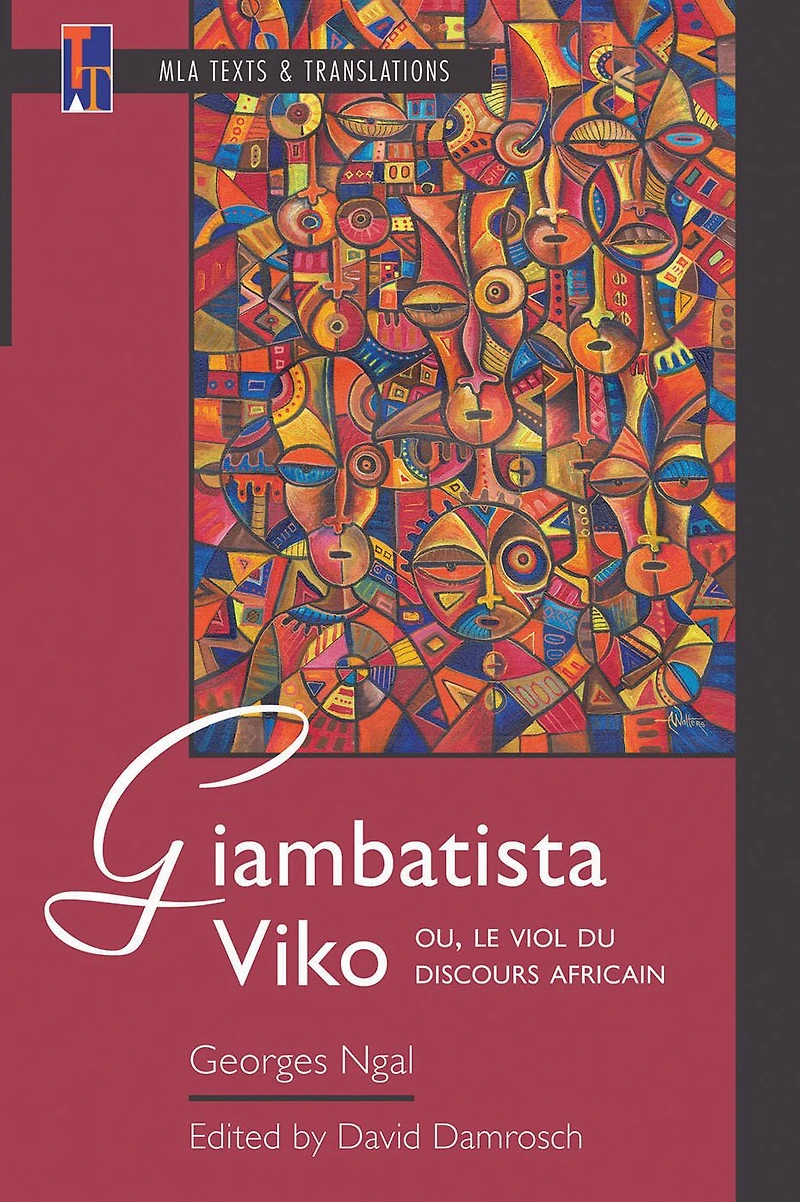 Giambatista Viko; ou, Le viol du discours africain: An MLA Text Edition
