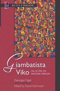 Giambatista Viko; ou, Le viol du discours africain: An MLA Text Edition