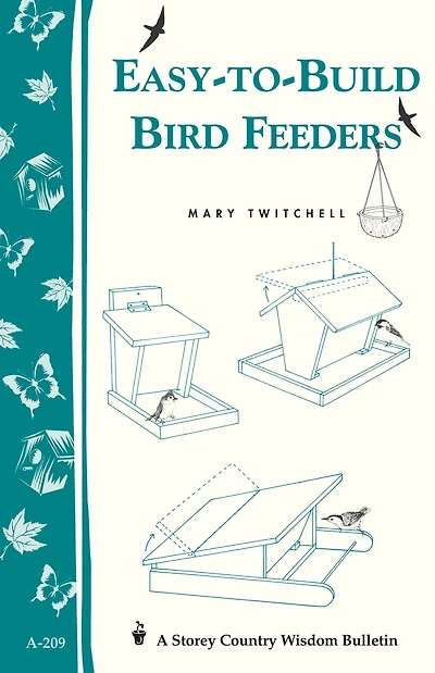 Easy-to-Build Bird Feeders: Storey's Country Wisdom Bulletin A-209