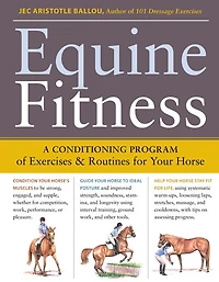Equine Fitness: A Program of Exercises and Routines for Your Horse