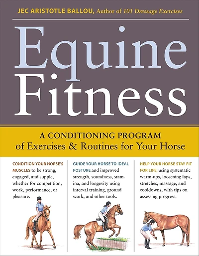 Equine Fitness: A Program of Exercises and Routines for Your Horse
