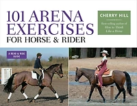 101 Arena Exercises for Horse & Rider