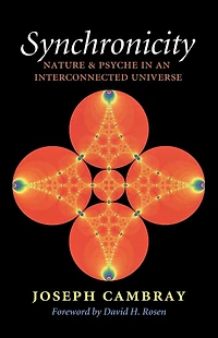 Synchronicity: Nature and Psyche an Interconnected Universe