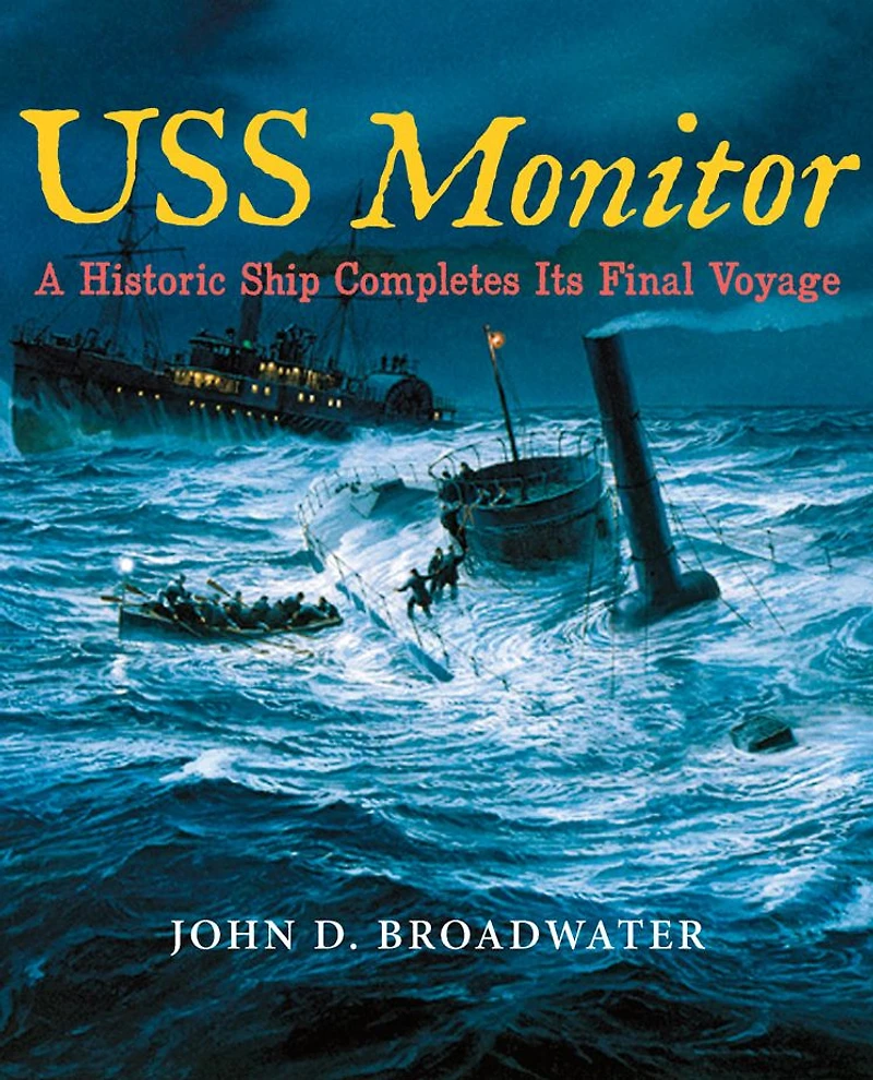 USS Monitor: A Historic Ship Completes Its Final Voyage