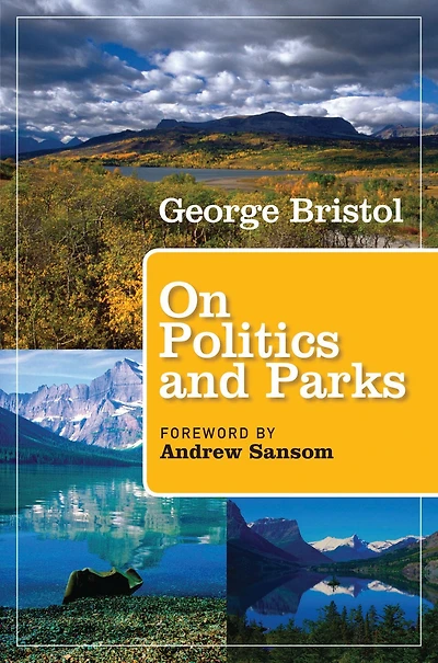 On Politics and Parks: People, Places, Politics, Parks