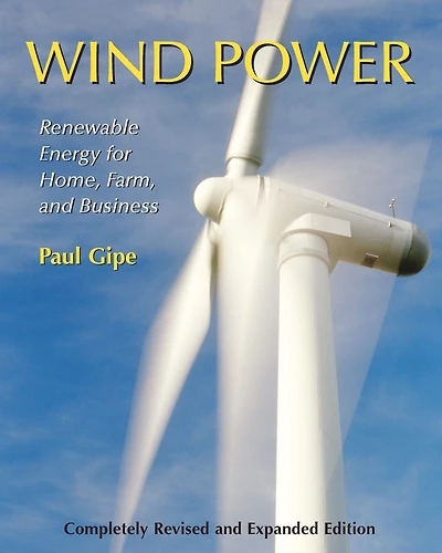 Wind Power: Renewable Energy for Home, Farm, and Business, 2nd Edition