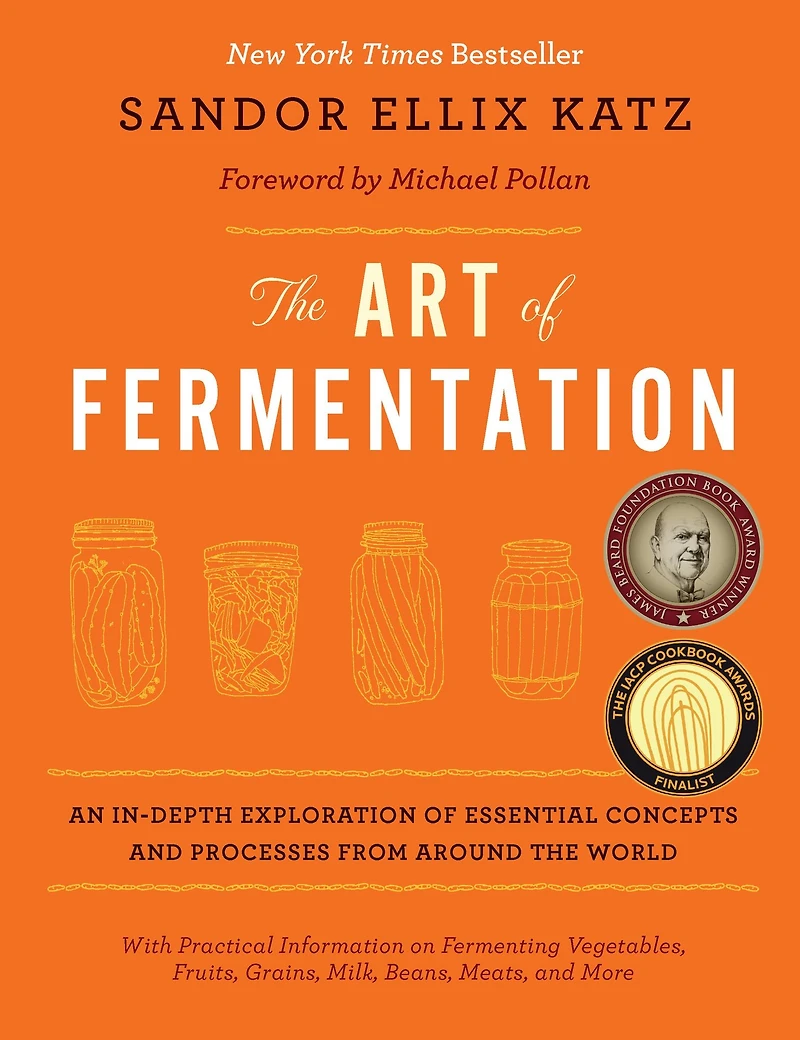 the Art of Fermentation: An In-Depth Exploration Essential Concepts and Processes from around World