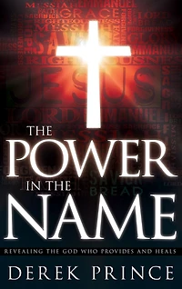 the Power Name: Revealing God Who Provides and Heals