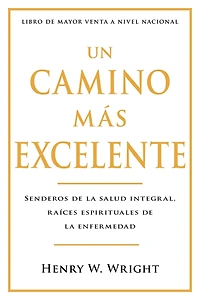 Un camino más excelente: Senderos de la Salud Integral, Raíces Espirituales Enfermedad