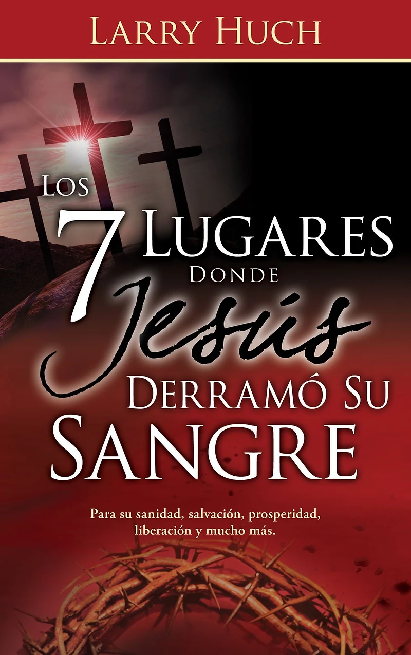 Los 7 lugares donde Jesús derramó su sangre