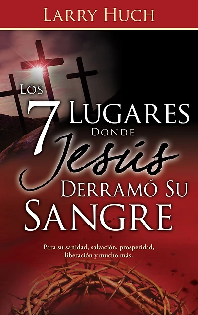 Los 7 lugares donde Jesús derramó su sangre