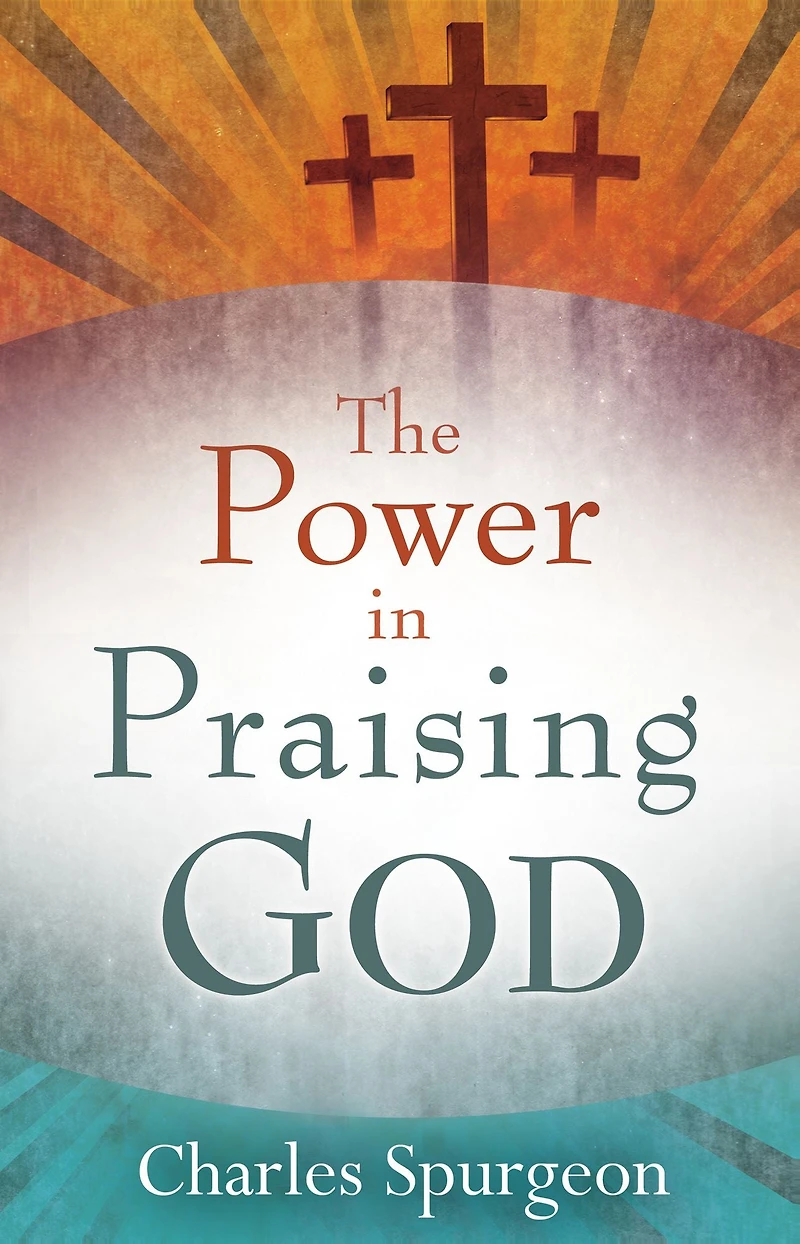 The Power Praising God