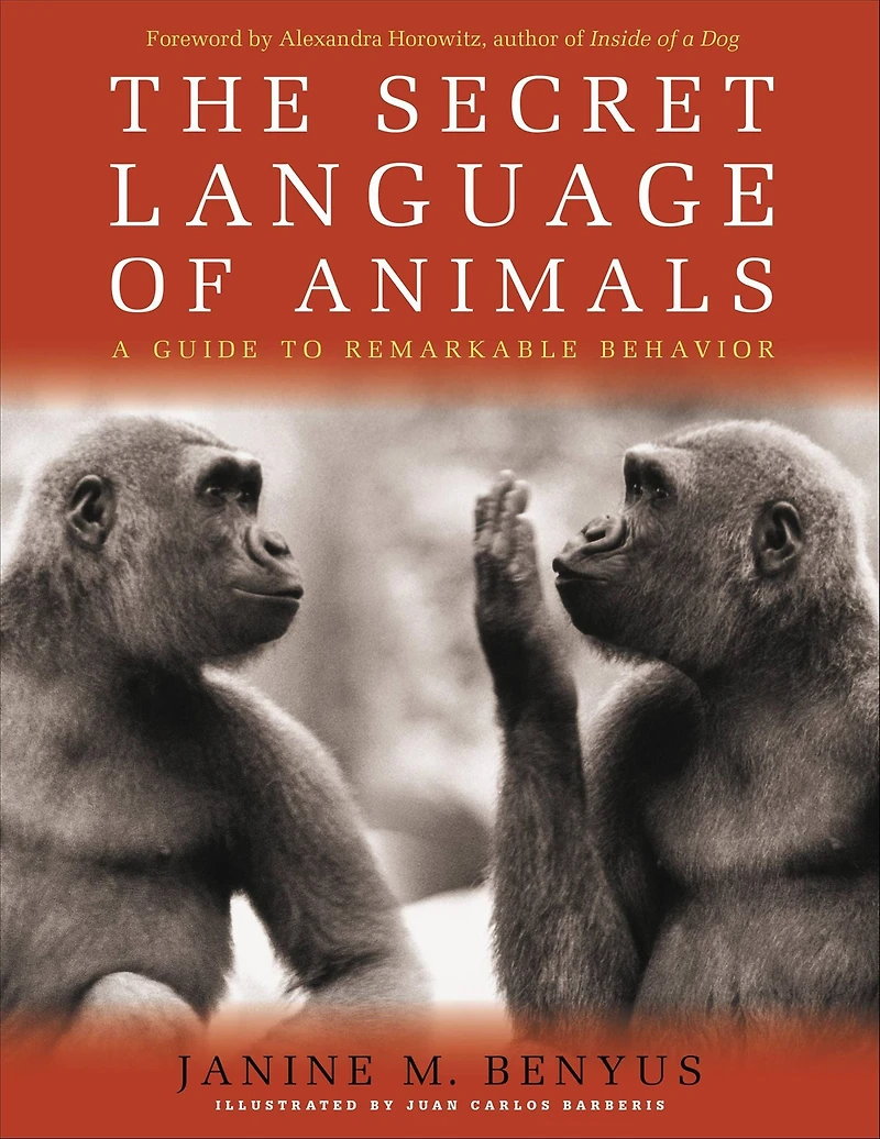 Secret Language of Animals: A Guide to Remarkable Behavior