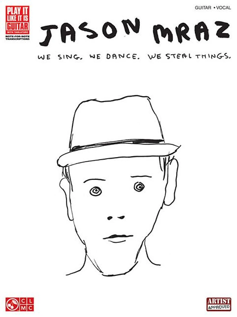 Jason Mraz - We Sing, Dance, Steal Things. (Songbook)