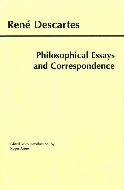 Descartes: Philosophical Essays and Correspondence